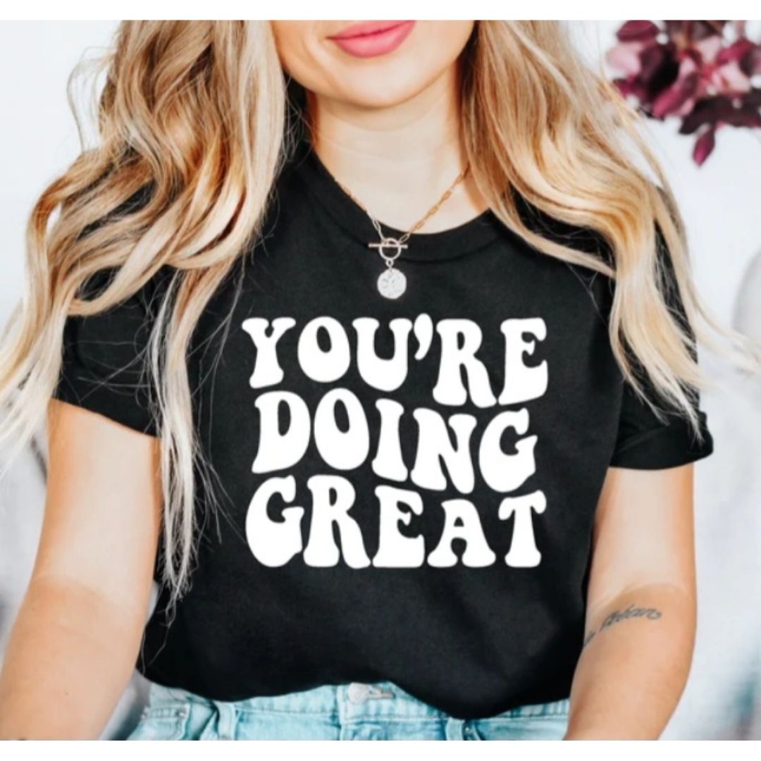 "You're Doing Great" Graphic Tee image 0